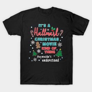 Hallmark Christmas Movie Kind of Thing T-Shirt